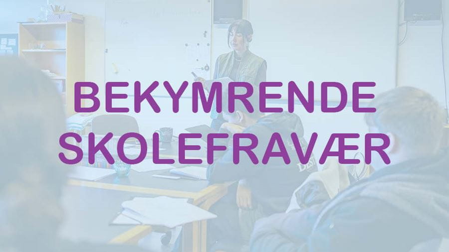 Bekymrende skolefravær