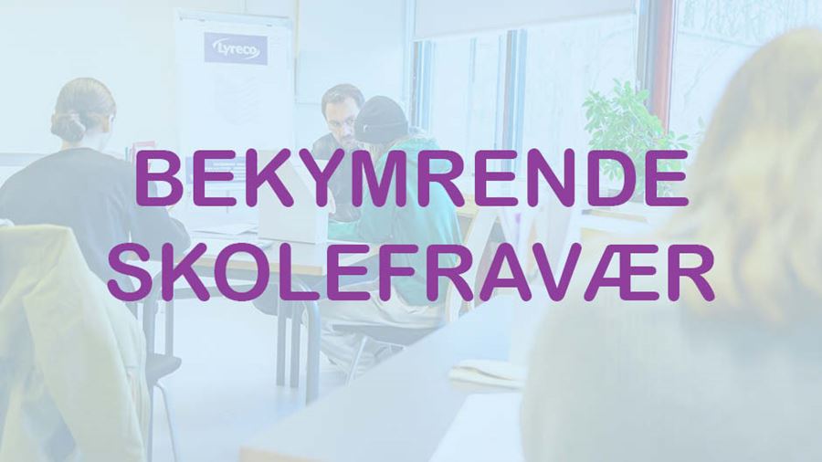 Bekymrende skolefravær