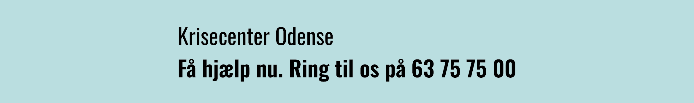 Krisecenter Odense. Få hjælp nu. Ring til os på 63 75 75 00.